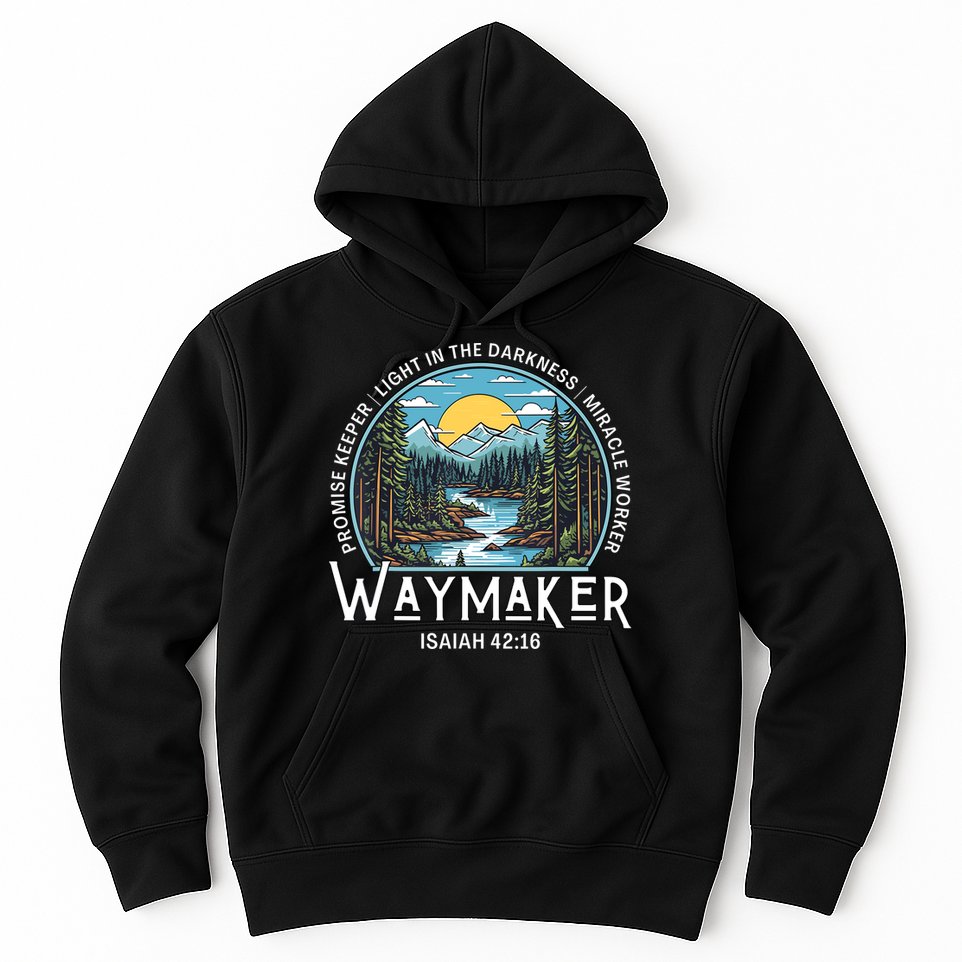Waymaker Promise Keeper Miracle Worker Christian Bible Verse Hoodie