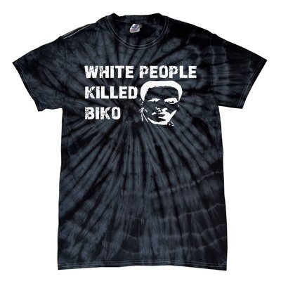 White People Killed Biko Tie-Dye T-Shirt