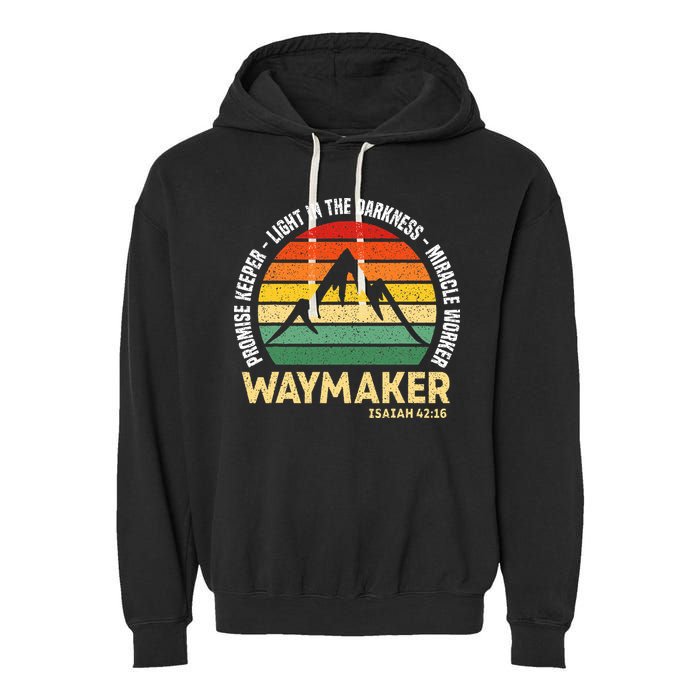 Waymaker Promise Keeper Miracle Worker Christian Believer Garment-Dyed Fleece Hoodie