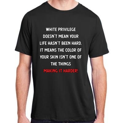 White Privilege Liberal Democrat Social Justice Funny Gift Adult ChromaSoft Performance T-Shirt