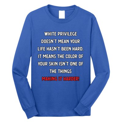 White Privilege Liberal Democrat Social Justice Funny Gift Long Sleeve Shirt