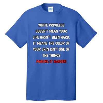 White Privilege Liberal Democrat Social Justice Funny Gift Tall T-Shirt