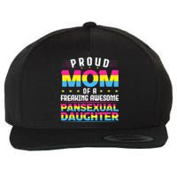 Wo Proud Mom Of An Awesome Pansexual Daughter Pan Pride LGBT Wool Snapback Cap