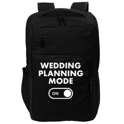 Wedding Planning Mode On Bride Gift Impact Tech Backpack