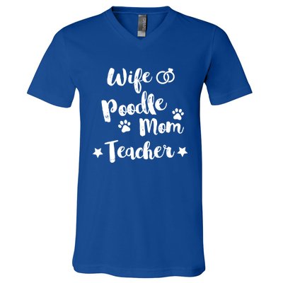 Wife Poodle Mom Teacher Dog Lover And Owner Gift V-Neck T-Shirt