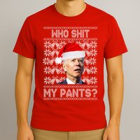 Who Pooped My Pants? Funny Biden Ugly Christmas T-Shirt