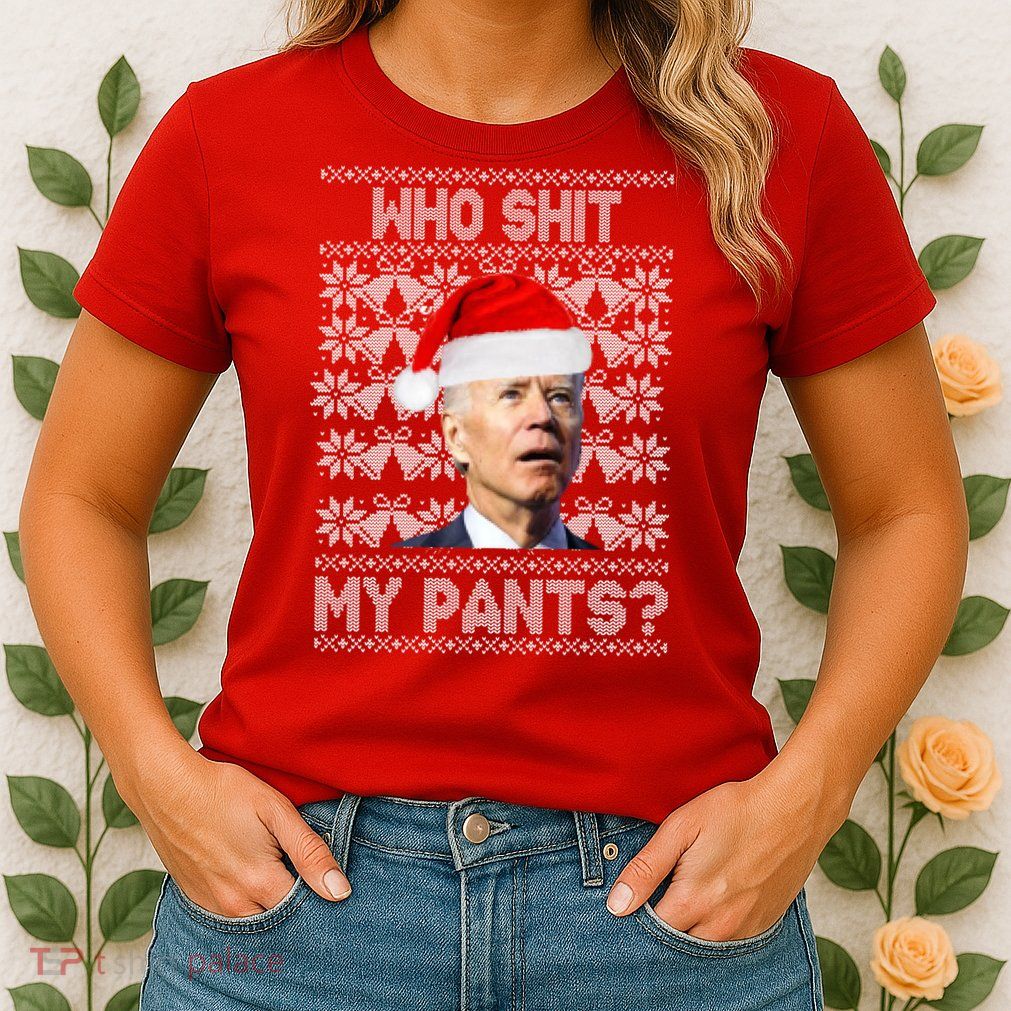 Who Pooped My Pants? Funny Biden Ugly Christmas Womens T-Shirt