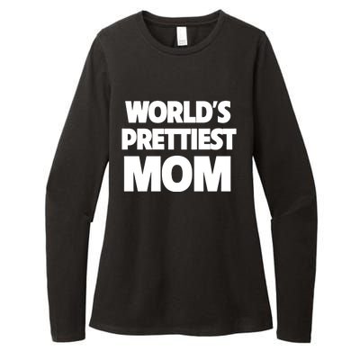 World's Prettiest Mom Funny Mothers Day Gift Sexy Hot Mama Gift Womens CVC Long Sleeve Shirt