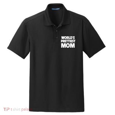 World's Prettiest Mom Funny Mothers Day Gift Sexy Hot Mama Gift Dry Zone Grid Polo