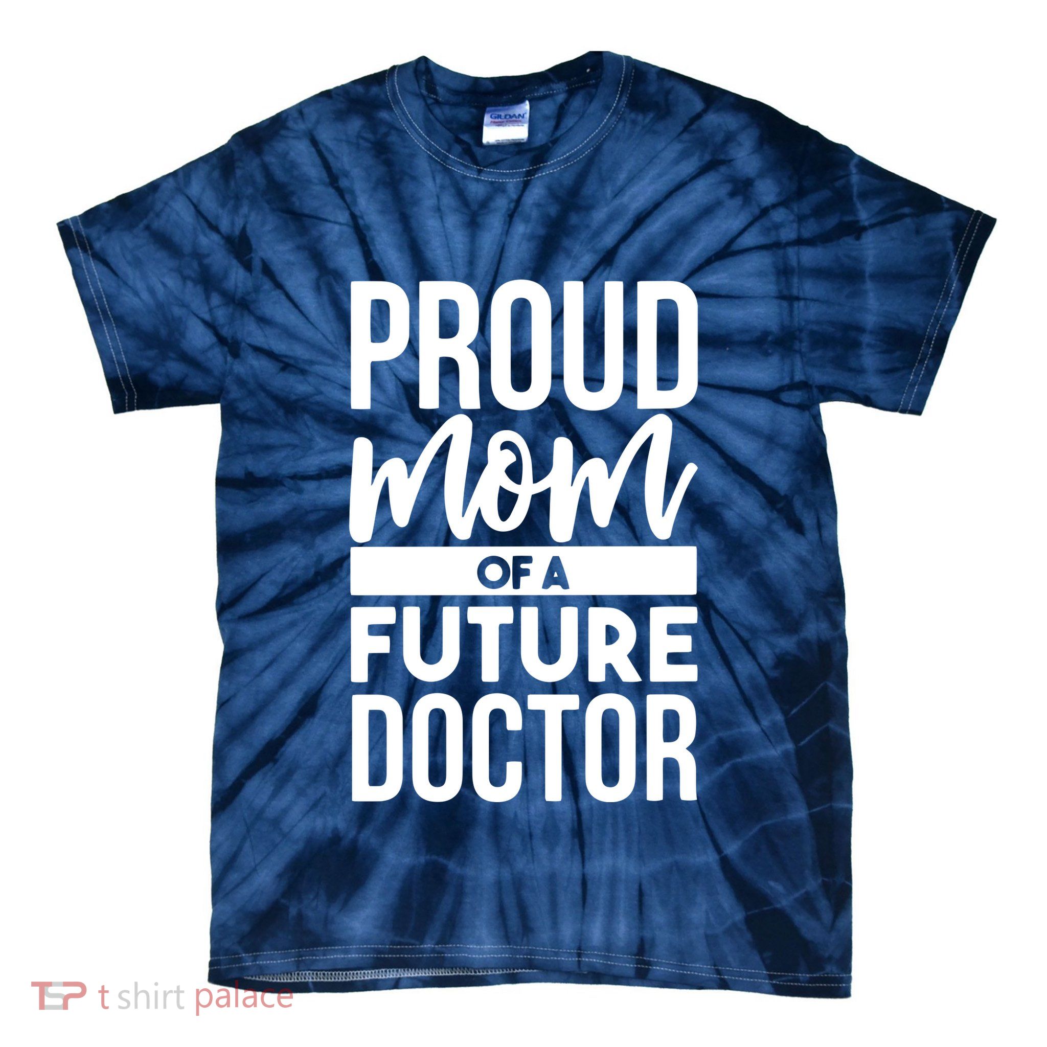 Womens Proud Mom Of A Future Doctor Doctor Parent Dad Mom Tie-Dye T-Shirt