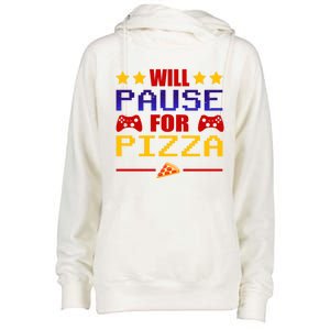 Will Pause My Game For Pizza Funny Gaming Gift Cool Gift Womens Funnel Neck Pullover Hood