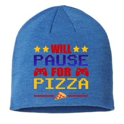 Will Pause My Game For Pizza Funny Gaming Gift Cool Gift Sustainable Beanie