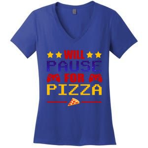 Will Pause My Game For Pizza Funny Gaming Gift Cool Gift Women's V-Neck T-Shirt