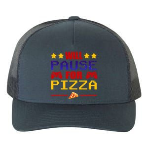 Will Pause My Game For Pizza Funny Gaming Gift Cool Gift Yupoong Adult 5-Panel Trucker Hat