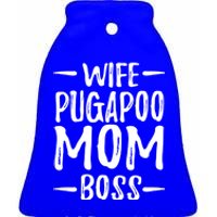 Wife Pugapoo Mom Boss Funny Dog Mom Gift Idea Gift Ceramic Bell Ornament