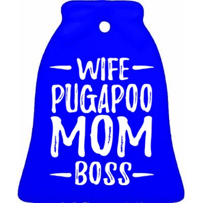 Wife Pugapoo Mom Boss Funny Dog Mom Gift Idea Gift Ceramic Bell Ornament