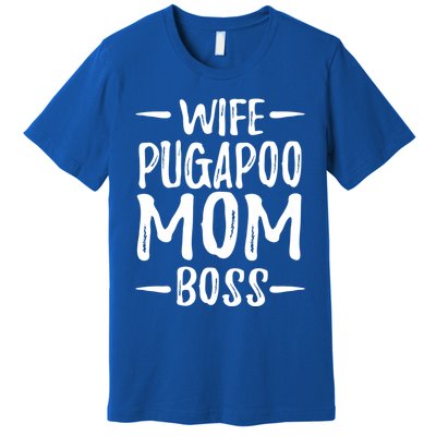 Wife Pugapoo Mom Boss Funny Dog Mom Gift Idea Gift Premium T-Shirt