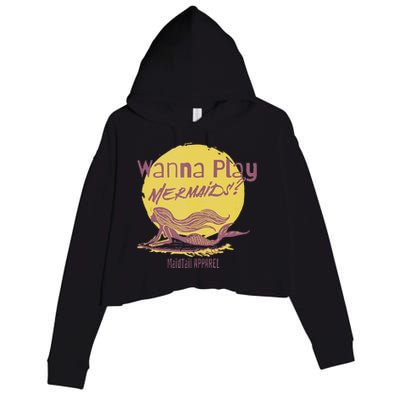 Wanna Play Mermaids Funny Cute Mermaid Swim Team Love Crop Fleece Hoodie