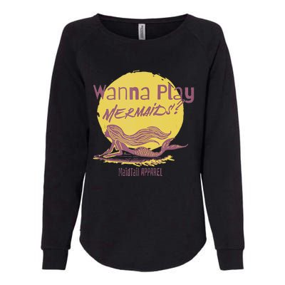 Wanna Play Mermaids Funny Cute Mermaid Swim Team Love Womens California Wash Sweatshirt