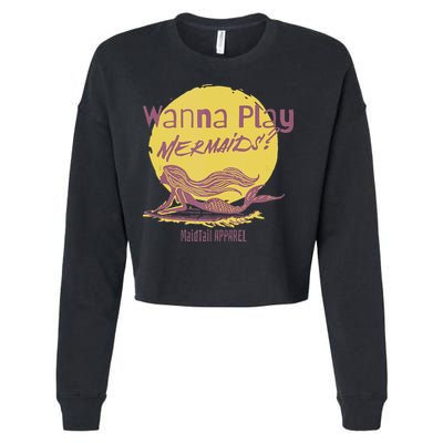 Wanna Play Mermaids Funny Cute Mermaid Swim Team Love Cropped Pullover Crew