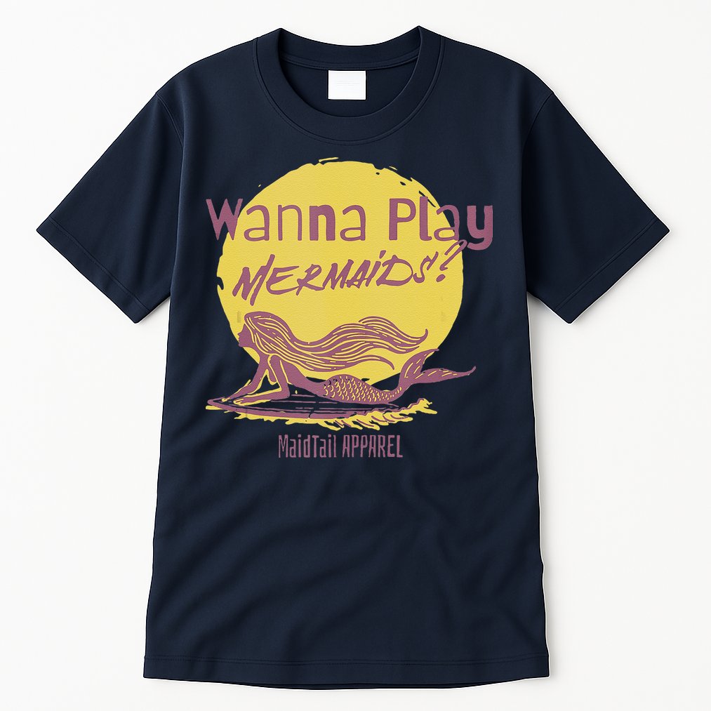 Wanna Play Mermaids Funny Cute Mermaid Swim Team Love Tall T-Shirt