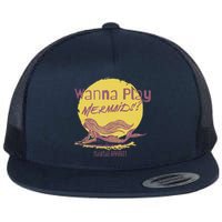 Wanna Play Mermaids Funny Cute Mermaid Swim Team Love Flat Bill Trucker Hat