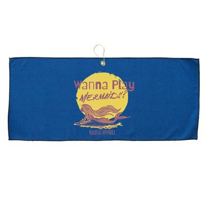 Wanna Play Mermaids Funny Cute Mermaid Swim Team Love Large Microfiber Waffle Golf Towel