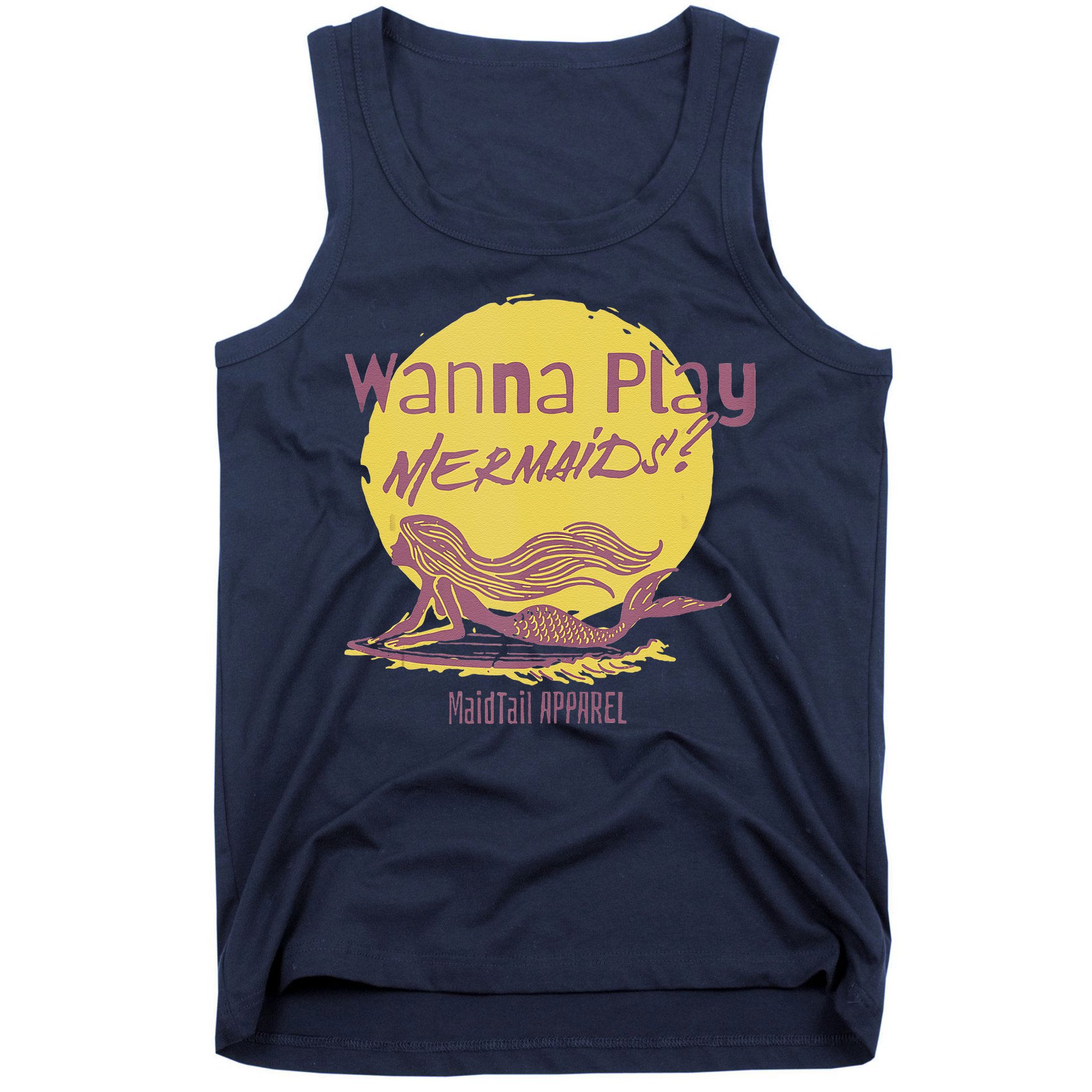Wanna Play Mermaids Funny Cute Mermaid Swim Team Love Tank Top