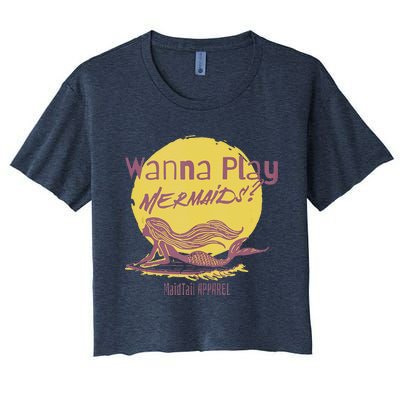 Wanna Play Mermaids Funny Cute Mermaid Swim Team Love Women's Crop Top Tee