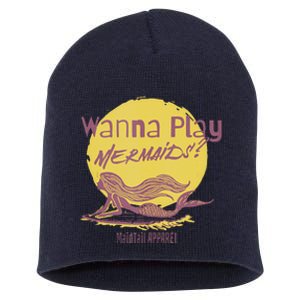 Wanna Play Mermaids Funny Cute Mermaid Swim Team Love Short Acrylic Beanie