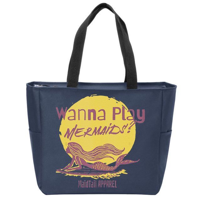 Wanna Play Mermaids Funny Cute Mermaid Swim Team Love Zip Tote Bag