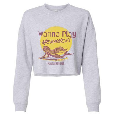 Wanna Play Mermaids Funny Cute Mermaid Swim Team Love Cropped Pullover Crew