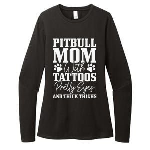 Womens Pitbull Mom With Tattoos Pretty Eyes Thick Thighs Dog Funny Womens CVC Long Sleeve Shirt