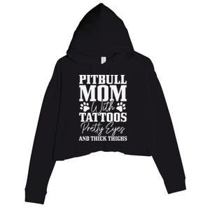 Womens Pitbull Mom With Tattoos Pretty Eyes Thick Thighs Dog Funny Crop Fleece Hoodie