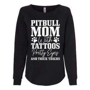 Womens Pitbull Mom With Tattoos Pretty Eyes Thick Thighs Dog Funny Womens California Wash Sweatshirt