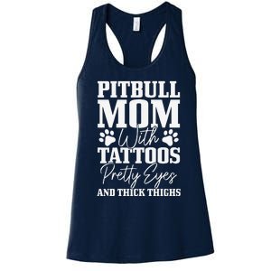 Womens Pitbull Mom With Tattoos Pretty Eyes Thick Thighs Dog Funny Women's Racerback Tank