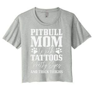 Womens Pitbull Mom With Tattoos Pretty Eyes Thick Thighs Dog Funny Women's Crop Top Tee