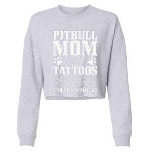 Womens Pitbull Mom With Tattoos Pretty Eyes Thick Thighs Dog Funny Cropped Pullover Crew