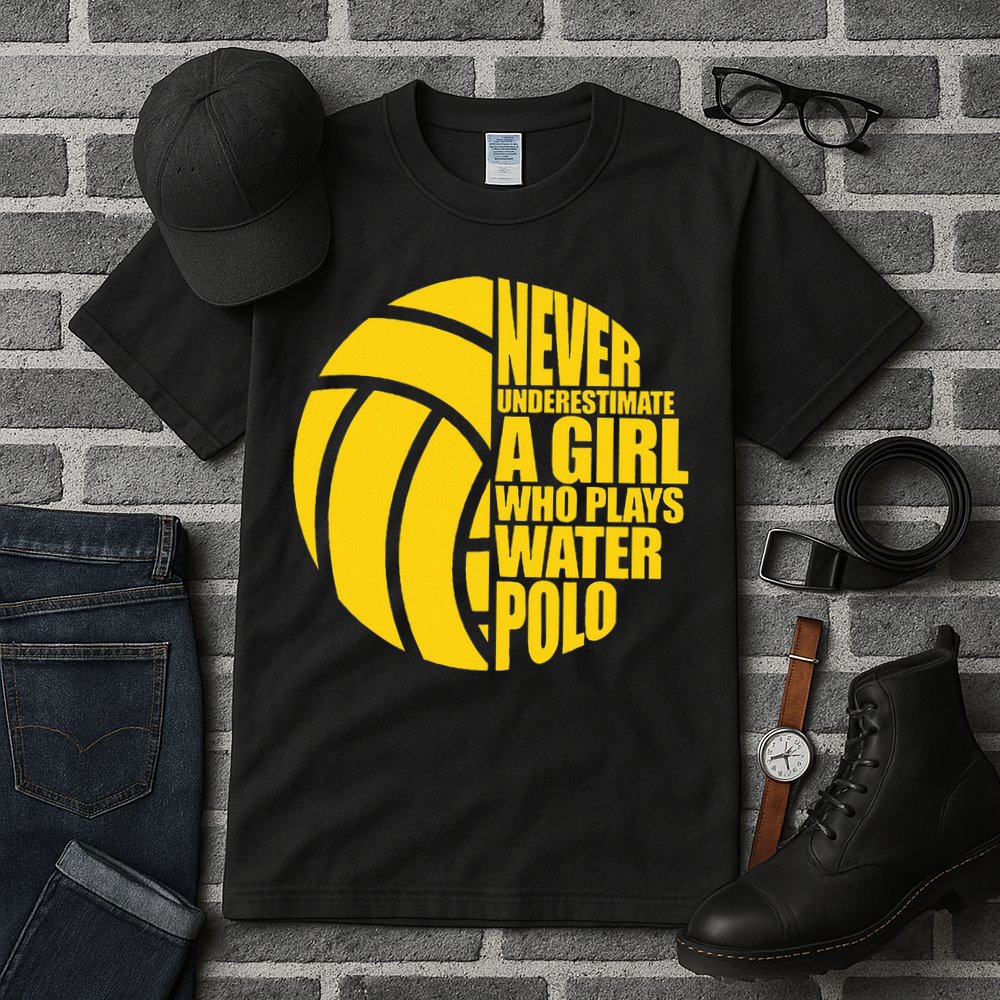 Water Polo Never Underestimate A Girl Who Plays Water Polo Tall T-Shirt