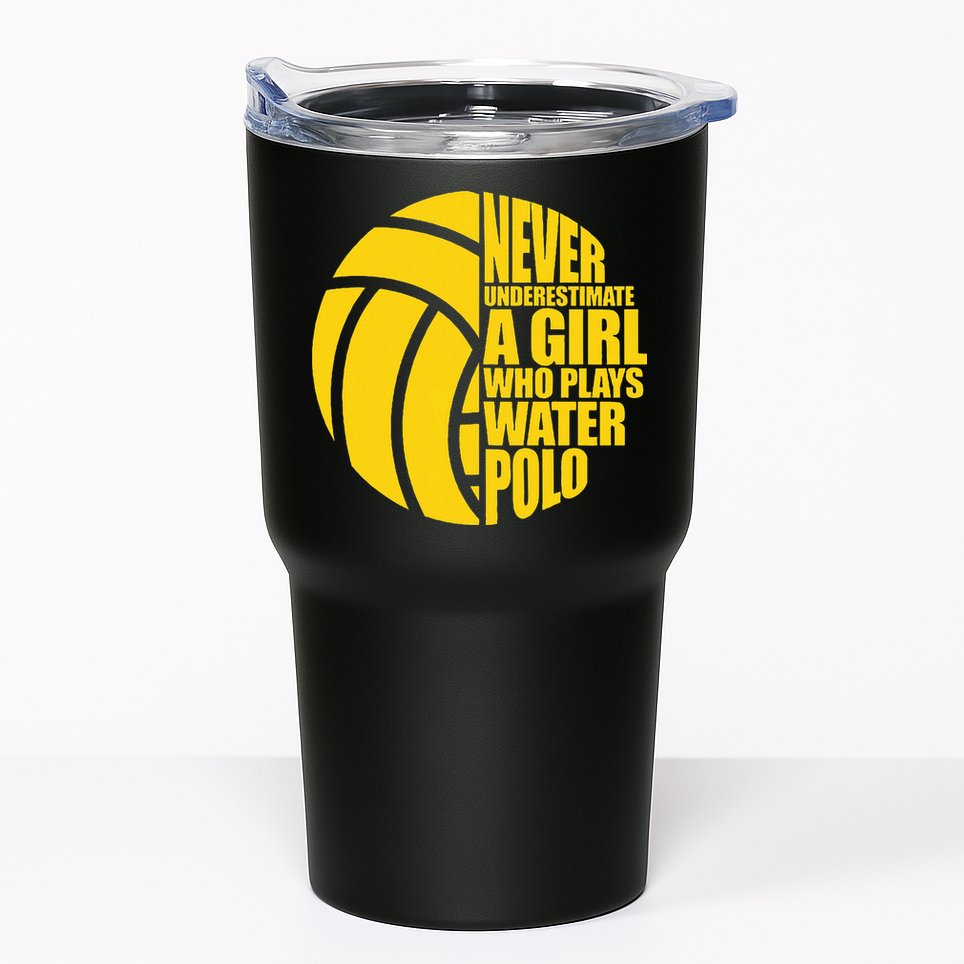 Water Polo Never Underestimate A Girl Who Plays Water Polo Tumbler