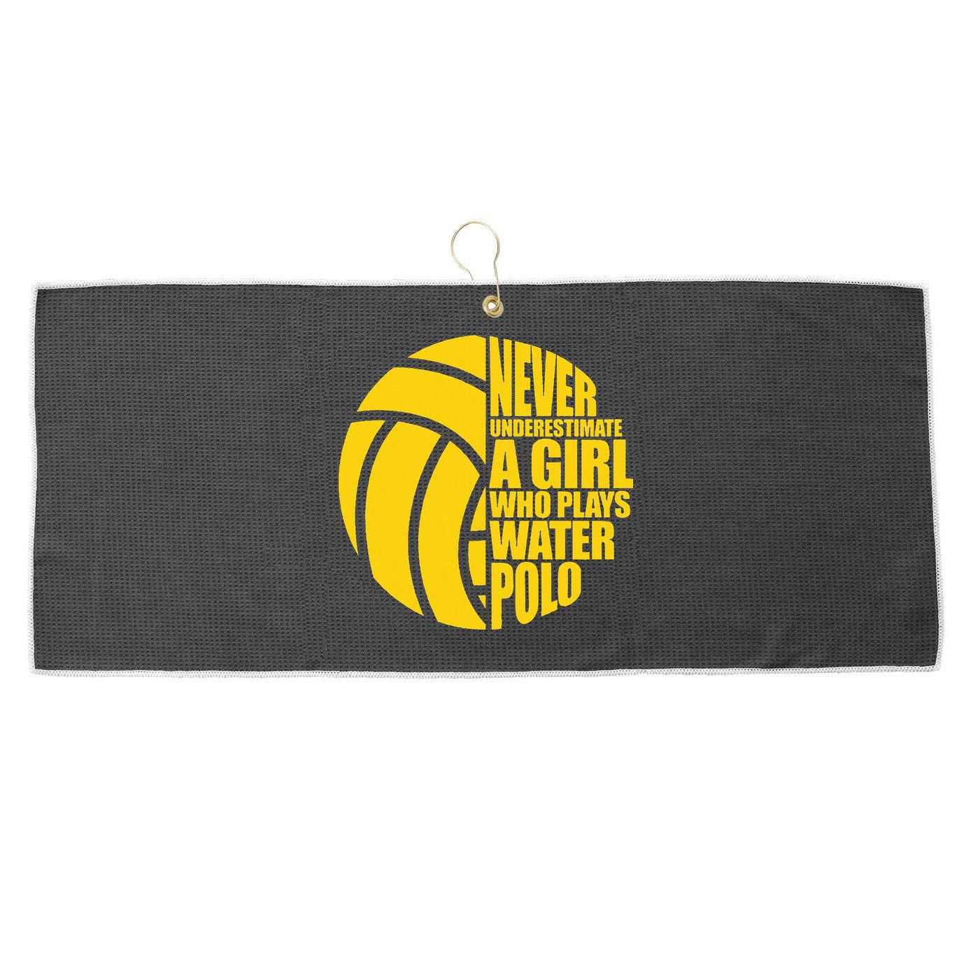 Water Polo Never Underestimate A Girl Who Plays Water Polo Large Microfiber Waffle Golf Towel