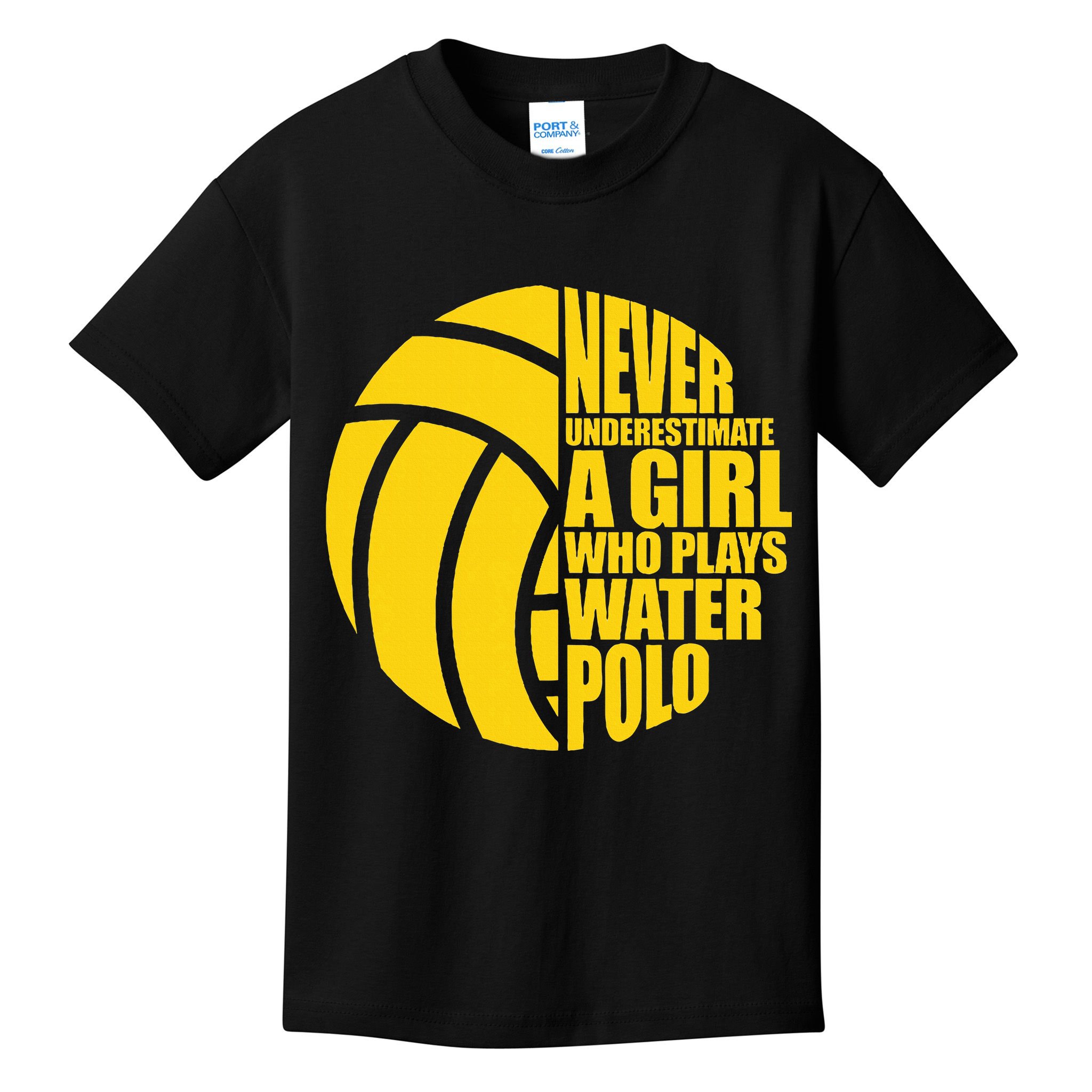 Water Polo Never Underestimate A Girl Who Plays Water Polo Kids T-Shirt