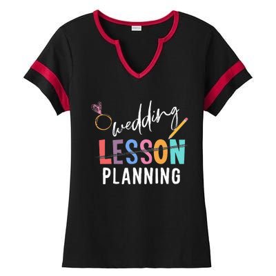 Wedding Planning Not Lesson Funny Engaged Teacher Wedding Ladies Halftime Notch Neck Tee