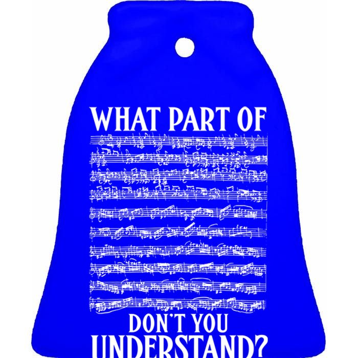 What Part Of The Music Notes You Don't Understand Musician Cute Gift Ceramic Bell Ornament