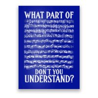 What Part Of The Music Notes You Don't Understand Musician Cute Gift Poster