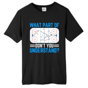 What Part Of Hockey DonT You Understand Funny Hockey Gift Tall Fusion ChromaSoft Performance T-Shirt