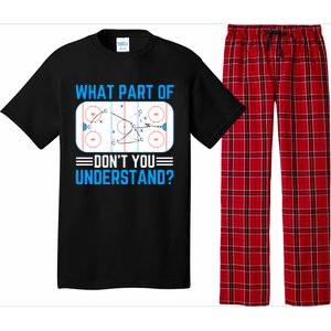 What Part Of Hockey DonT You Understand Funny Hockey Gift Pajama Set