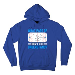 What Part Of Hockey DonT You Understand Funny Hockey Gift Hoodie