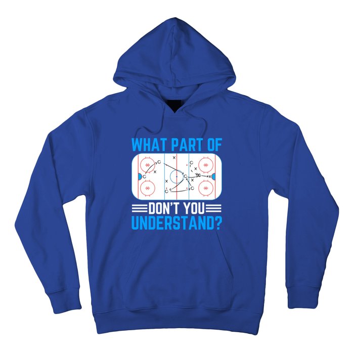 What Part Of Hockey DonT You Understand Funny Hockey Gift Hoodie