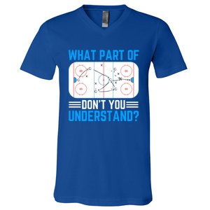 What Part Of Hockey DonT You Understand Funny Hockey Gift V-Neck T-Shirt